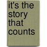 It's the Story That Counts door David J. Whitin