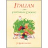 Italian Vegetarian Cooking by Jo Marcangela