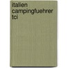 Italien Campingfuehrer Tci door Tci 2008