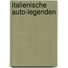 Italienische Auto-Legenden door Michael Zumbrunn
