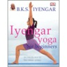 Iyengar Yoga For Beginners door B.K.S. Iyengar