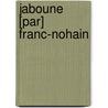 Jaboune [Par] Franc-Nohain door Marie Franc-Nohain