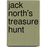 Jack North's Treasure Hunt door Roy Rockwood