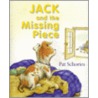 Jack and the Missing Piece by Pat Schories