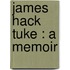 James Hack Tuke : A Memoir