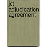 Jct Adjudication Agreement door Onbekend