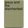 Jesus And The Disinherited door Howard Thurman