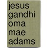 Jesus Gandhi Oma Mae Adams door Linda Lee Greene
