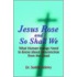 Jesus Rose and So Shall We
