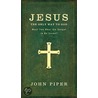 Jesus, the Only Way to God door John Piper
