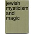 Jewish Mysticism And Magic