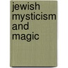 Jewish Mysticism And Magic door Maureen Bloom