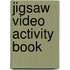 Jigsaw Video Activity Book