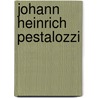 Johann Heinrich Pestalozzi by Paul Natorp