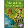 John And The River Monster door Paul Harrison