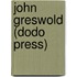 John Greswold (Dodo Press)