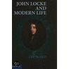 John Locke And Modern Life by Lee Ward
