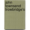 John Townsend Trowbridge's door John Townsend Trowbridge