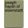 Joseph Haydn Of Eisenstadt door Chris Stadtlaender