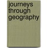 Journeys Through Geography door Zul Mukhida