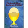 Joy - Eucharistic Minister by Mitch Finley