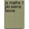 Js Maths 1 Pb Sierra Leone door Onbekend