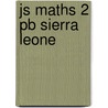 Js Maths 2 Pb Sierra Leone door Onbekend