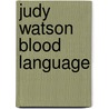 Judy Watson Blood Language door Louise Martin-Chew