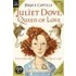 Juliet Dove, Queen Of Love