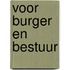 Voor burger en bestuur