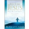 Just Like Jesus Devotional door Max Luccado