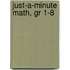 Just-A-Minute Math, Gr 1-8