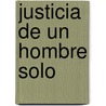 Justicia de Un Hombre Solo door Akira Yoshimura