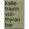 Kalte Traum Von Thyran Bar door Andreas Gloge