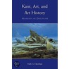 Kant, Art, and Art History door Mark Cheetham