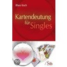 Kartendeutung für Singles by Rhea Koch