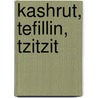 Kashrut, Tefillin, Tzitzit by Stephen Bailey