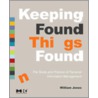 Keeping Found Things Found by William P. Jones