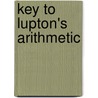 Key to Lupton's Arithmetic door C. R. Lupton