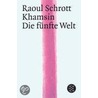 Khamsin / Die fünfte Welt door Raoul Schrott