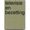 Televisie en bezetting door C. Vos