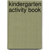 Kindergarten Activity Book by Unknown