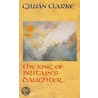 King Of Britain's Daughter by Gillian Clarke