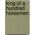 King of a Hundred Horsemen
