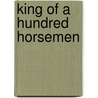 King of a Hundred Horsemen door Marilyn Hacker