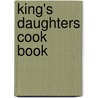 King's Daughters Cook Book door King'S. Daughter