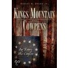 Kings Mountain and Cowpens by Robert W. Brown