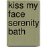 Kiss My Face Serenity Bath