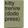 Kitty Trenire (Dodo Press) door Mabel Quiller Couch