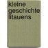 Kleine Geschichte Litauens